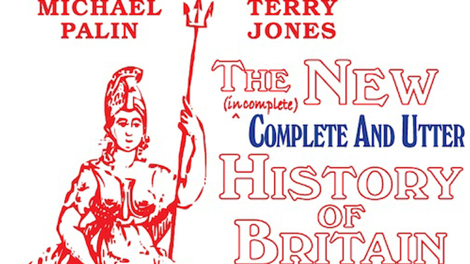 The Complete and Utter History of Britain