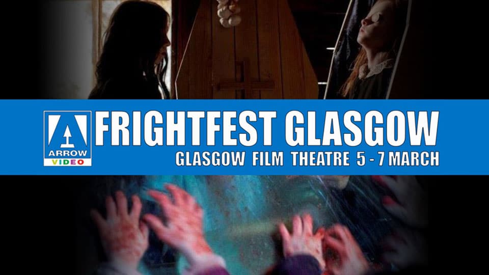 Arrow Video FrightFest Glasgow