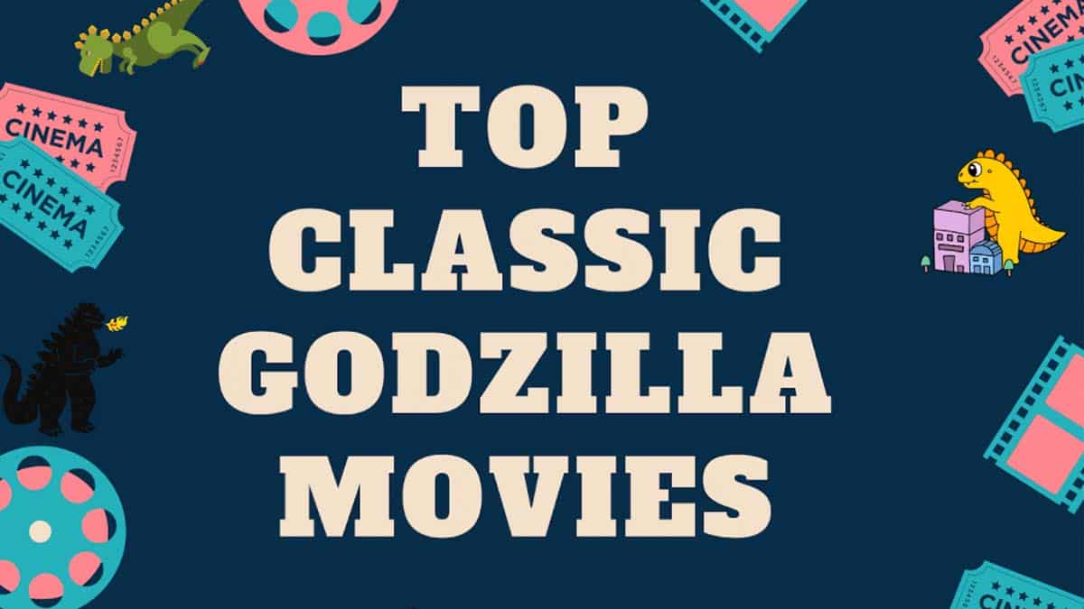 Top Classic Godzilla Movies