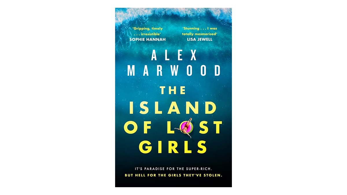 Alex Marwood - The Island of Lost Girls