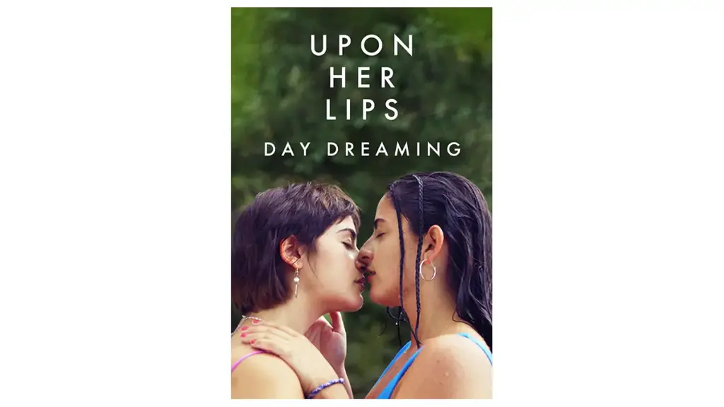 Upon Her Lips: Day Dreaming