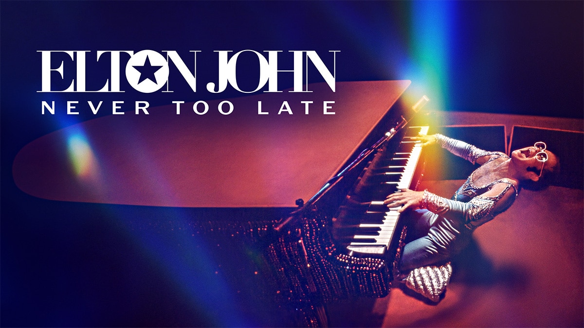 Elton John: Never Too Late': watch the trailer for the documentary -  Entertainment Focus